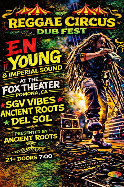 VIP BUNDLE - Entrance to show + Acoustic Meet n Greet + Signed Merch Bundle - Reggae Circus Dub Fest (Fox Theater - Pomona) - w/ E.N Young and Imperial Sound 5.1.26