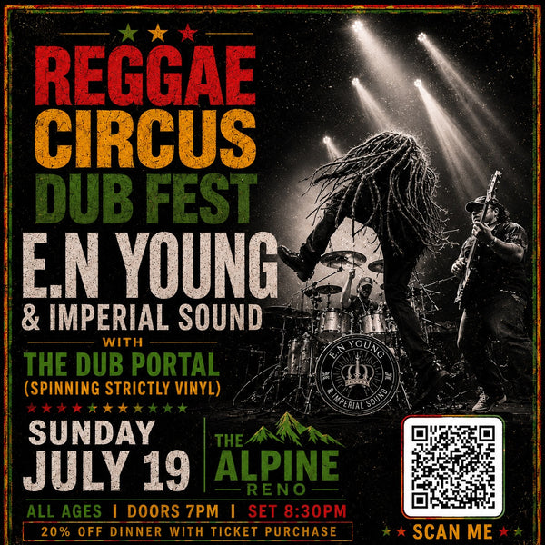 VIP UPGRADE - Acoustic Meet n Greet + Signed Merch Bundle - Reggae Circus Dub Fest (Reno - The Alpine) - w/ E.N Young and Imperial Sound 7.19.26